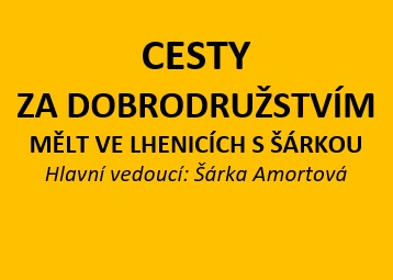 MěLT 6 Cesty za dobrodružstvím - příměstský tábor Lhenice